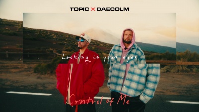 Topic、Daecolm - Control Of Me