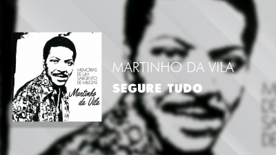 Martinho Da Vila - Segure Tudo