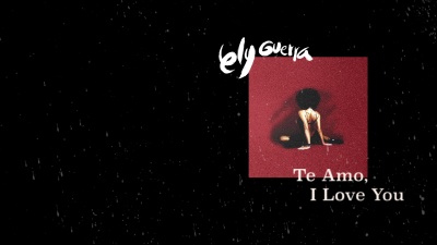 Ely Guerra - Te Amo, I Love You
