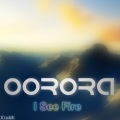 Oorora、Ed Sheeran - I See Fire (Bootleg)