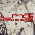 Lange、LNG - Hey! While The Sun Shines