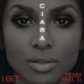Ciara、T.I. - I Bet (Remix)