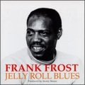 Frank Frost - Never Leave Me at Home