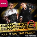 Danny Suko、Denny Crane、Tommy Clint - Kill It On the Floor