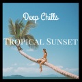 Deep Chills - Tropical Sunset
