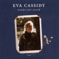 Eva Cassidy - What A Wonderful World
