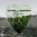 Unhappiness、Kick Bong - True Love