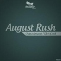 August Rush - Outta Dreams (Original Mix)