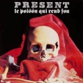 Present - Le Poison Qui Rend Fou, Pt. 1: Ram Ram Va Faire 