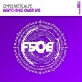 Chris Metcalfe - Watching Over Me
