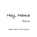 未来星B3Rich（耿星睿） - Hey, Mama