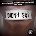 Marcos Carnaval、Paulo Jeveaux、Neysa、Donny Marano - Didn't Say (Radio Mix)