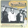 Plastic Tree - バカになったのに