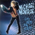 michael monroe - Life Gets You Dirty