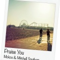 Mokoa、Mitchell Southam、Fatboy Slim - Praise You (Mokoa & Mitchell Southam Remix)