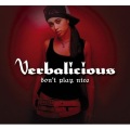 Verbalicious - Don't Play Nice