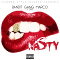 Bandit Gang Marco、DRO - Nasty (Explicit)