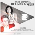 Rave CHannel、A-Mase - He's Like A Wind (A-Mase Remix)