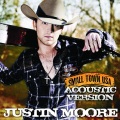 Justin Moore - Small Town USA (Acoustic Version)