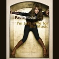 Paula Abdul - I'm Just Here For The Music