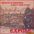 exposé - I Believe In Christmas (Like It Used To Be)