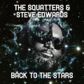 Steve Edwards、The Squatters - Back To The Stars (original Mix)