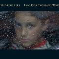 Scissor Sisters - Land of a Thousand Words