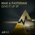 Mak & Pasteman - Give It Up