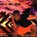 Bushman - No 1 Else