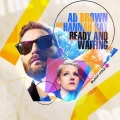 Ad Brown、Hannah Ray - Ready And Waiting