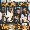 Warren Smith - Uranium Rock