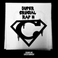 CRUCiAL STAR、DJ Wegun - Super Crucial Rap 2