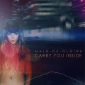 Main-de-Gloire - Carry You Inside
