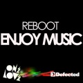 Reboot - Enjoy Music (Jam Xpress Remix)