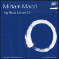 Miriam Macrì - My Life As Miriam
