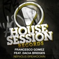 Francesco Gomez、Dacia Bridges - Nervous Breakdown (Club Mix)
