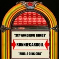 Ronnie Carroll - Say Wonderful Things