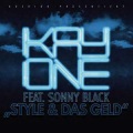 Kay one、sonny black - Style & das Geld