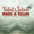Talent Couture、XV - Make A Killin
