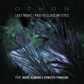 Othon、Marc Almond - Last Night I Paid To Close My Eyes