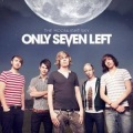 Only Seven Left - Love Again