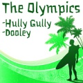 The Olympics - Hully Gully