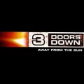 3 Doors Down - Away form the Sun