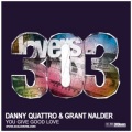 Danny Quattro、Grant Nalder - You Give Good Love