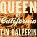 Tim Halperin - Queen of California (As Made Famous by John Mayer)