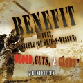 Benefit、Steele of Smif-N-Wessun - Blood guts and glory