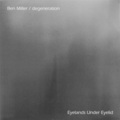 Ben Miller、Degeneration - Baffin