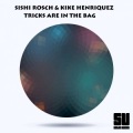 Sishi Rosch、Kike Henriquez - Tricks Are in the Bag