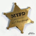 MYPD - Ain't That Enough