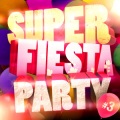 Super Fiesta Party - La Chatte A La Voisine